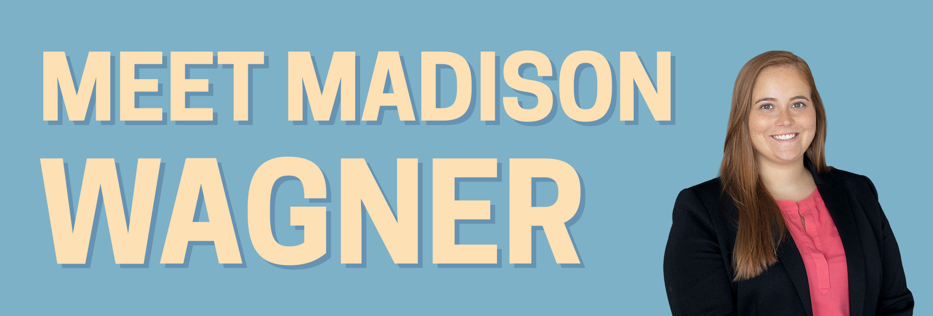 Meet Madison Wagner